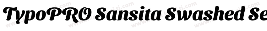 TypoPRO Sansita Swashed SemiBold字体转换
